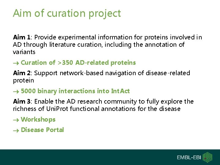 Aim of curation project Aim 1: Provide experimental information for proteins involved in AD