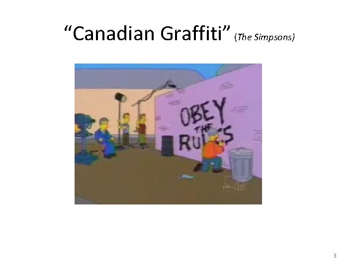 “Canadian Graffiti” (The Simpsons) 3 