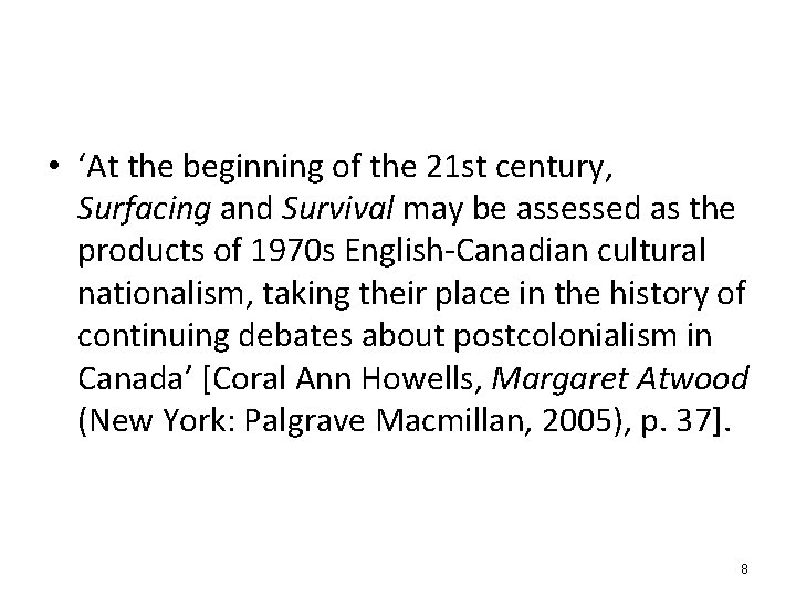  • ‘At the beginning of the 21 st century, Surfacing and Survival may