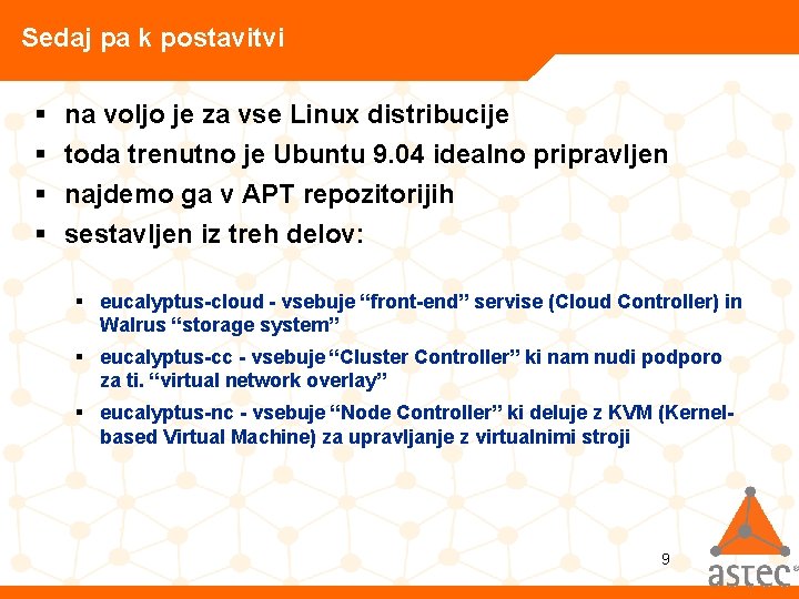 Sedaj pa k postavitvi § § na voljo je za vse Linux distribucije toda