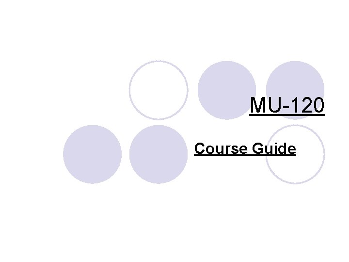 MU-120 Course Guide 