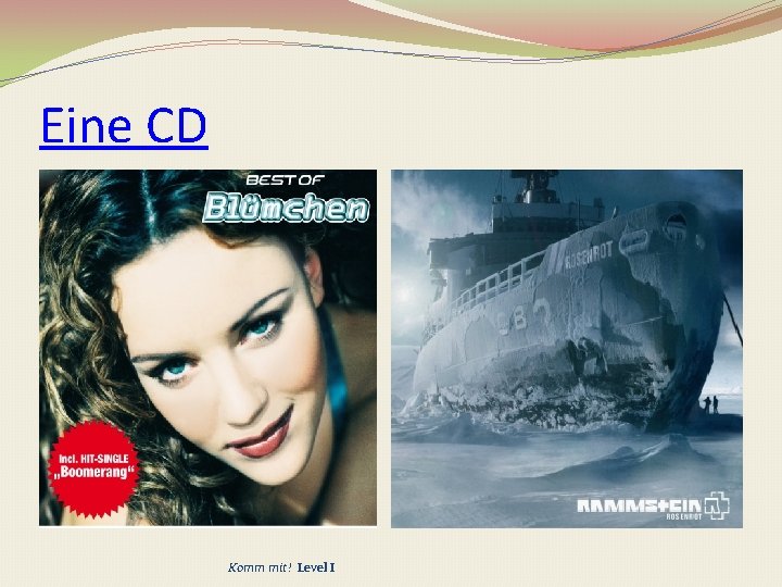 Eine CD Komm mit! Level I 