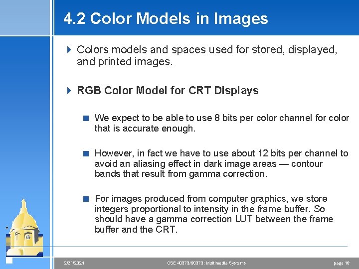 4. 2 Color Models in Images 4 Colors models and spaces used for stored,