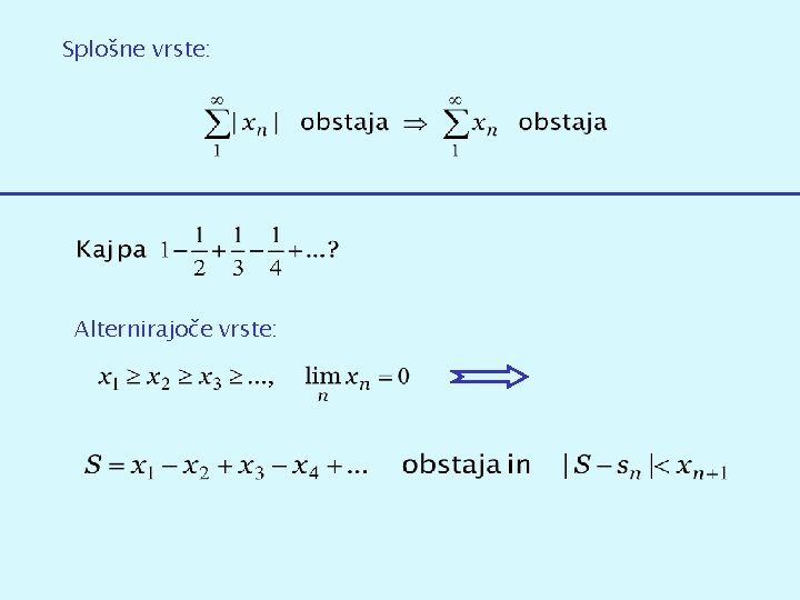 Splošne vrste: Alternirajoče vrste: 