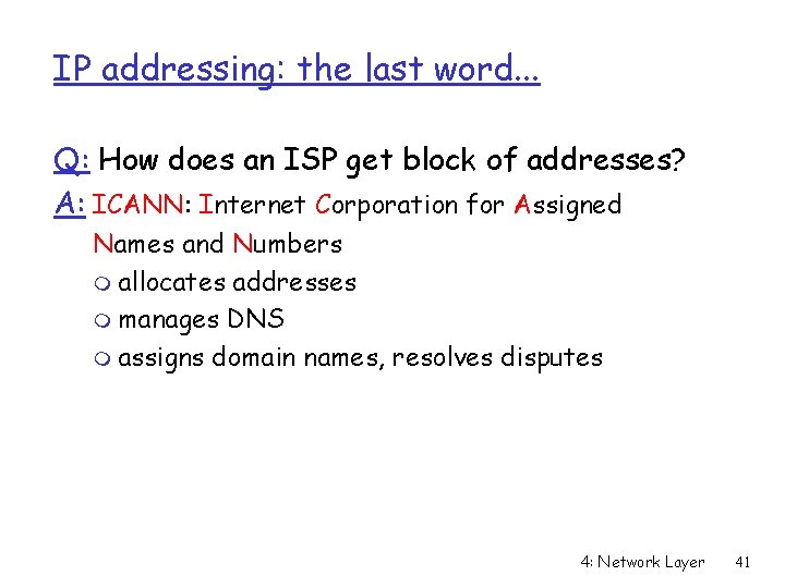 IP addressing: the last word. . . Q: How does an ISP get block IP addressing: the last word. . . Q: How does an ISP get block