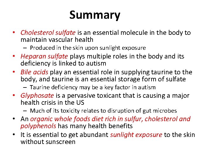 Summary • Cholesterol sulfate is an essential molecule in the body to maintain vascular