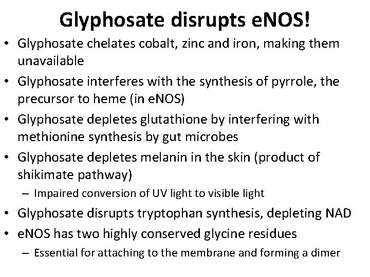 Glyphosate disrupts e. NOS! • Glyphosate chelates cobalt, zinc and iron, making them unavailable