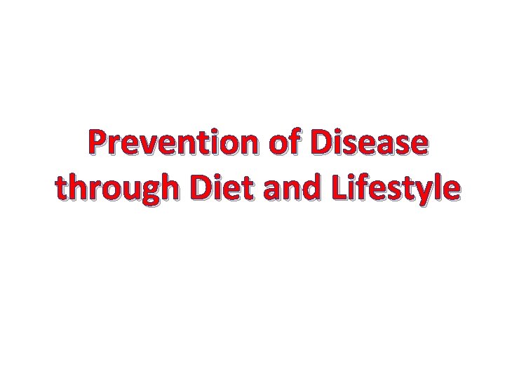  Prevention of Disease through Diet and Lifestyle 