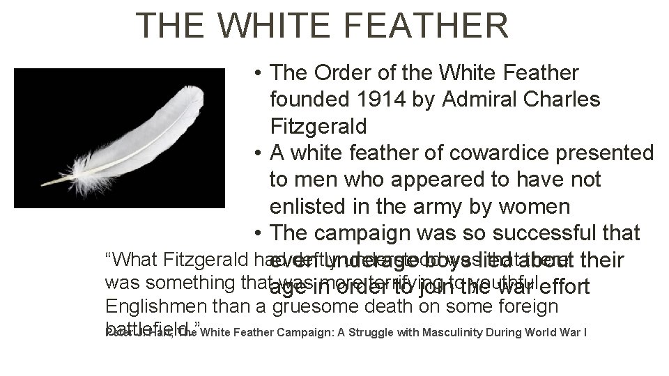 THE WHITE FEATHER • The Order of the White Feather founded 1914 by Admiral