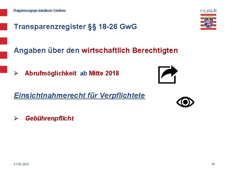 Regierungspräsidium Gießen Transparenzregister §§ 18 -26 Gw. G Angaben über den wirtschaftlich Berechtigten Ø