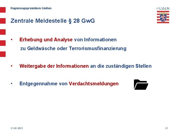 Regierungspräsidium Gießen Zentrale Meldestelle § 28 Gw. G • Erhebung und Analyse von Informationen