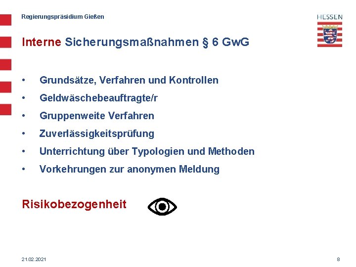 Regierungspräsidium Gießen Interne Sicherungsmaßnahmen § 6 Gw. G • Grundsätze, Verfahren und Kontrollen •