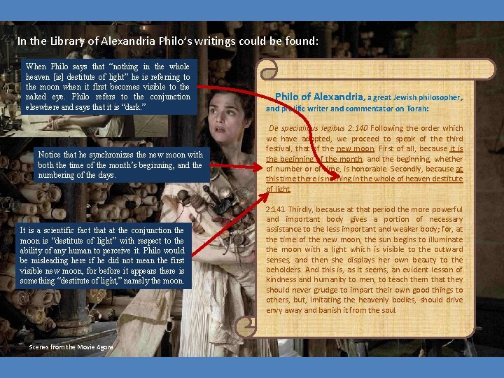 In the Library of Alexandria Philo’s writings could be found: When Philo says that