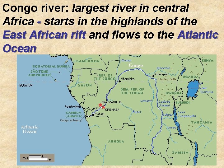 Congo river: largest river in central Africa - starts in the highlands of the