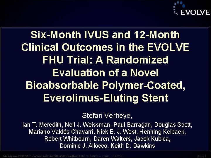 Six-Month IVUS and 12 -Month Clinical Outcomes in the EVOLVE FHU Trial: A Randomized