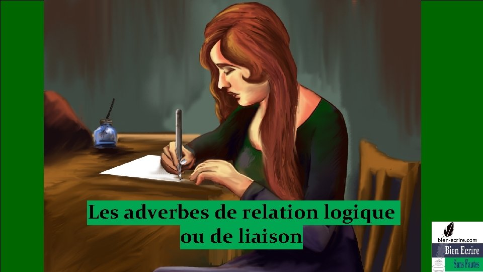 Titre Les adverbes de relation logique ou de liaison 