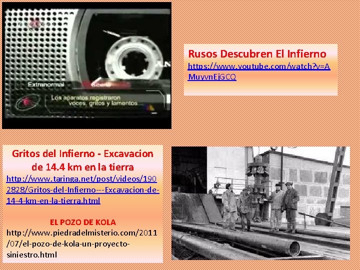 Rusos Descubren El Infierno https: //www. youtube. com/watch? v=A Muyvn. Ej. GCQ Gritos del