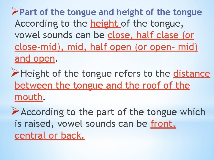 ØPart of the tongue and height of the tongue According to the height of