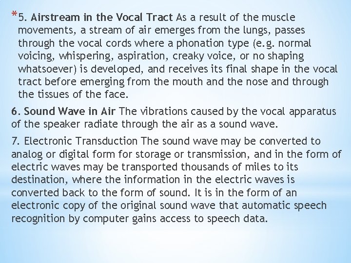 *5. Airstream in the Vocal Tract As a result of the muscle movements, a