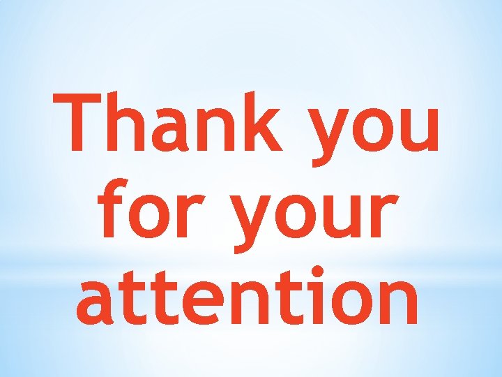 Thank you for your attention 