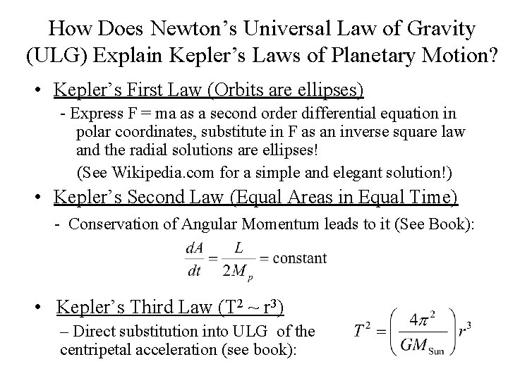 How Does Newton’s Universal Law of Gravity (ULG) Explain Kepler’s Laws of Planetary Motion? How Does Newton’s Universal Law of Gravity (ULG) Explain Kepler’s Laws of Planetary Motion?