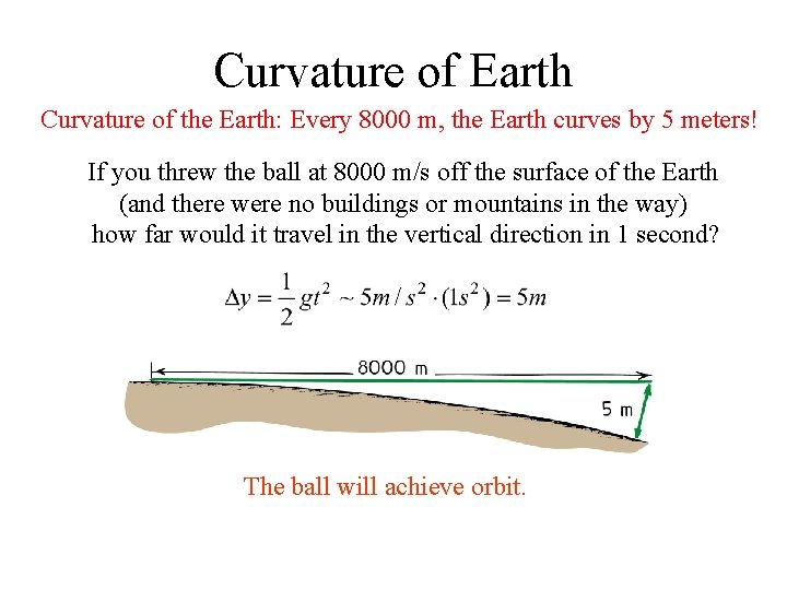 Curvature of Earth Curvature of the Earth: Every 8000 m, the Earth curves by Curvature of Earth Curvature of the Earth: Every 8000 m, the Earth curves by