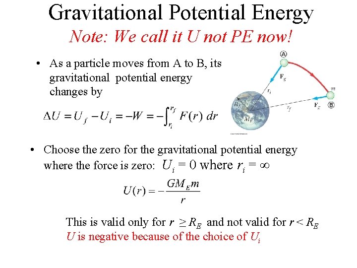 Gravitational Potential Energy Note: We call it U not PE now! • As a Gravitational Potential Energy Note: We call it U not PE now! • As a