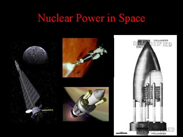 Nuclear Power in Space Nuclear Power in Space