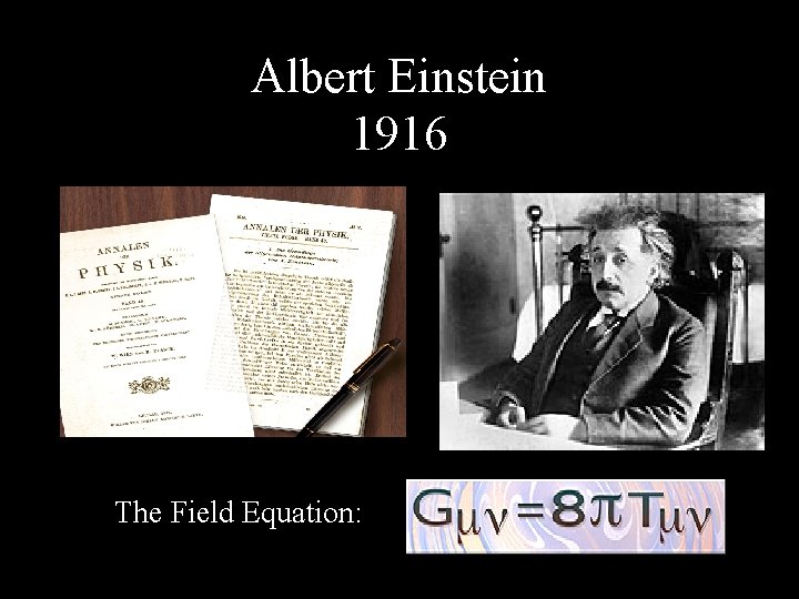 Albert Einstein 1916 The Field Equation: Albert Einstein 1916 The Field Equation: