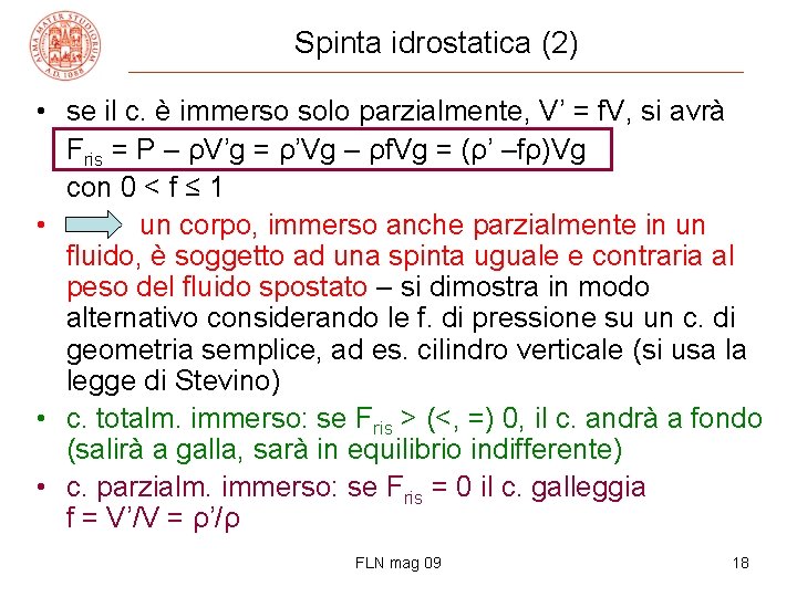 Spinta idrostatica (2) • se il c. è immerso solo parzialmente, V’ = f.