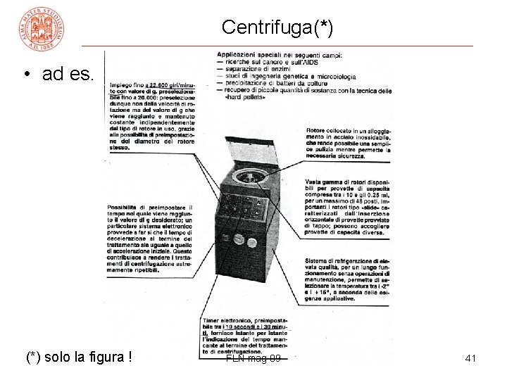 Centrifuga(*) • ad es. (*) solo la figura ! FLN mag 09 41 