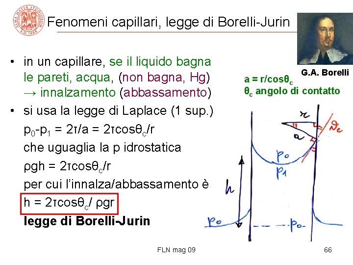 Fenomeni capillari, legge di Borelli-Jurin • in un capillare, se il liquido bagna le