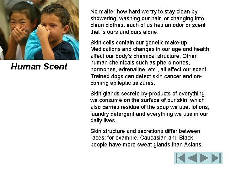 No matter how hard we try to stay clean by showering, washing our hair,