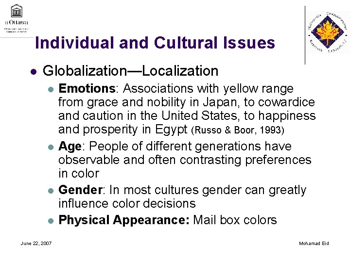 Individual and Cultural Issues l Globalization—Localization l l June 22, 2007 Emotions: Associations with