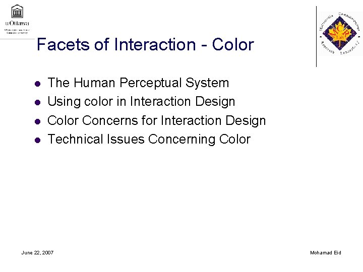 Facets of Interaction - Color l l The Human Perceptual System Using color in