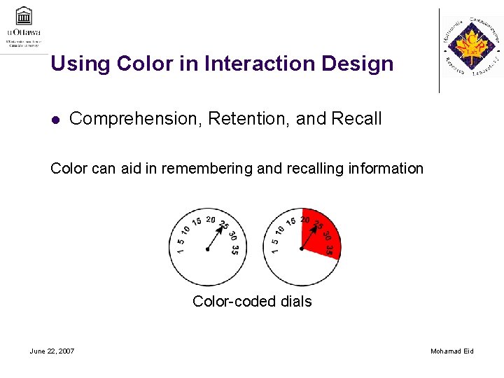 Using Color in Interaction Design l Comprehension, Retention, and Recall Color can aid in
