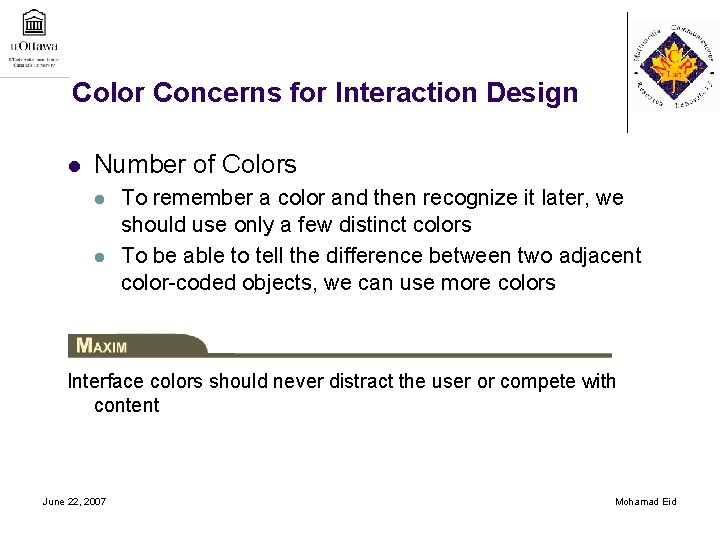 Color Concerns for Interaction Design l Number of Colors l l To remember a