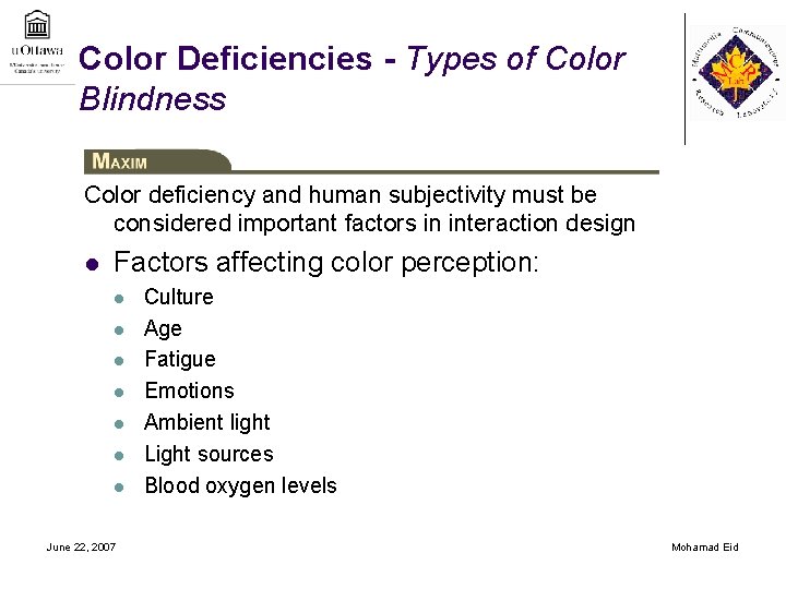 Color Deficiencies - Types of Color Blindness Color deficiency and human subjectivity must be