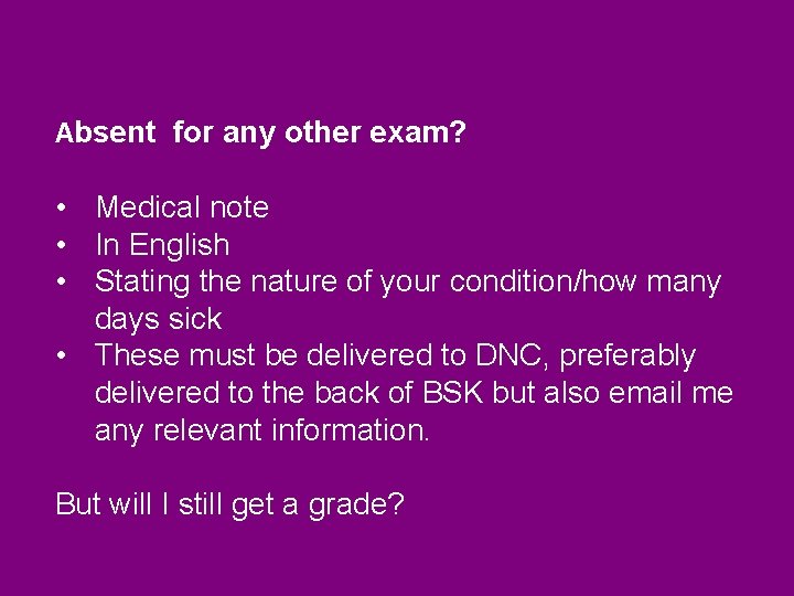 Absent for any other exam? • Medical note • In English • Stating the Absent for any other exam? • Medical note • In English • Stating the
