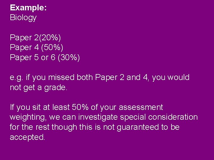 Example: Biology Paper 2(20%) Paper 4 (50%) Paper 5 or 6 (30%) e. g. Example: Biology Paper 2(20%) Paper 4 (50%) Paper 5 or 6 (30%) e. g.