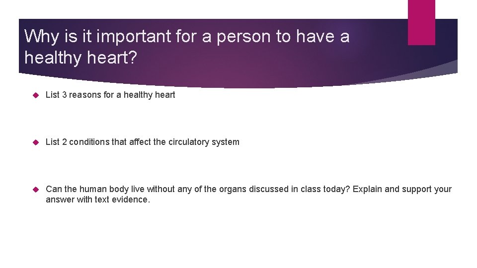 Why is it important for a person to have a healthy heart? List 3