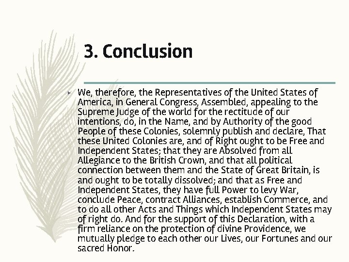 3. Conclusion ▶ We, therefore, the Representatives of the United States of America, in