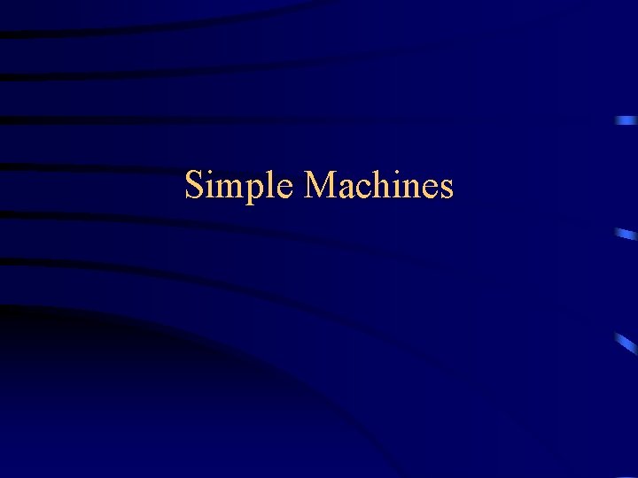 Simple Machines 
