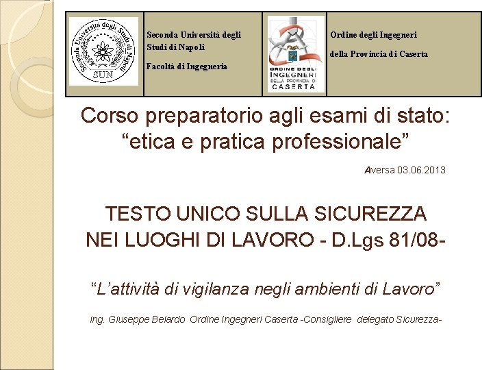 Seconda Università degli Studi di Napoli Ordine degli Ingegneri della Provincia di Caserta Facoltà