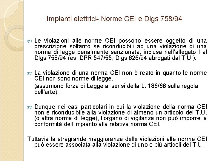 Impianti elettrici- Norme CEI e Dlgs 758/94 Le violazioni alle norme CEI possono essere