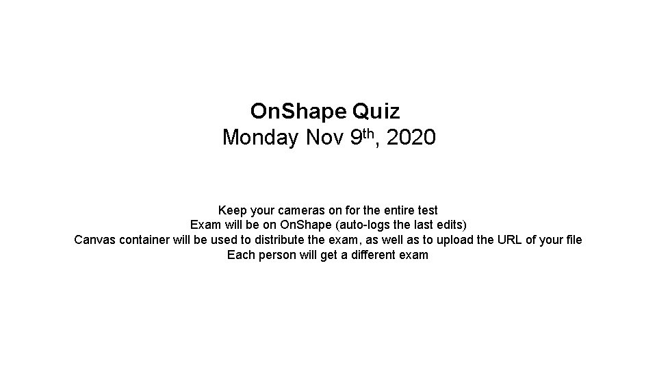 On. Shape Quiz Monday Nov 9 th, 2020 Keep your cameras on for the On. Shape Quiz Monday Nov 9 th, 2020 Keep your cameras on for the