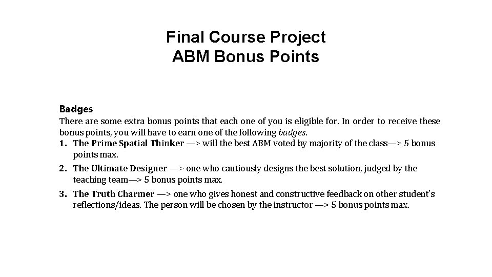 Final Course Project ABM Bonus Points Badges There are some extra bonus points that Final Course Project ABM Bonus Points Badges There are some extra bonus points that