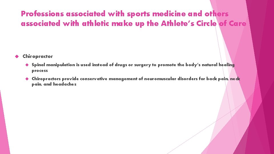 Professions associated with sports medicine and others associated with athletic make up the Athlete’s