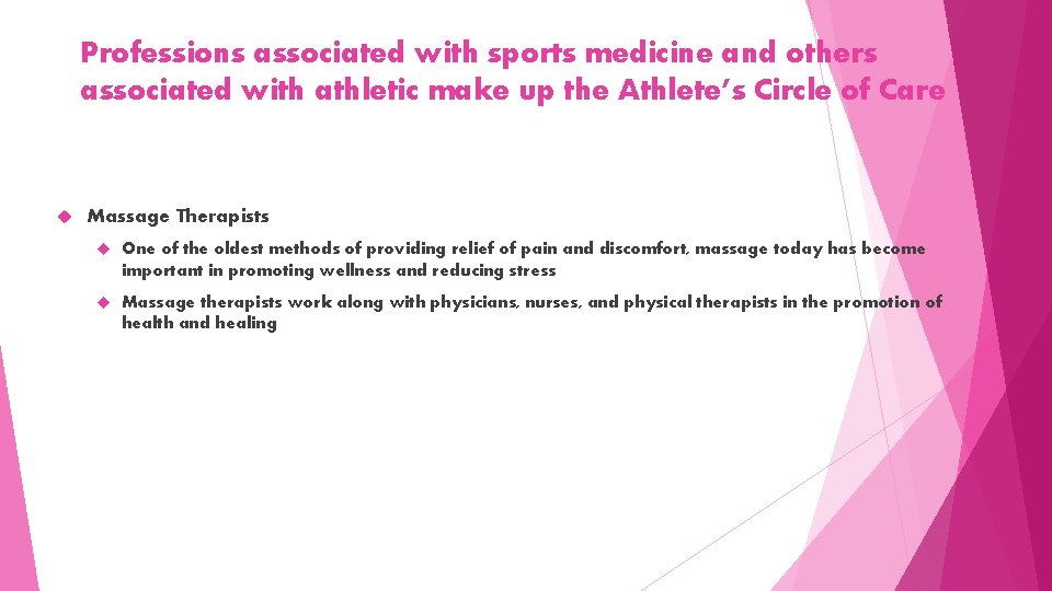 Professions associated with sports medicine and others associated with athletic make up the Athlete’s