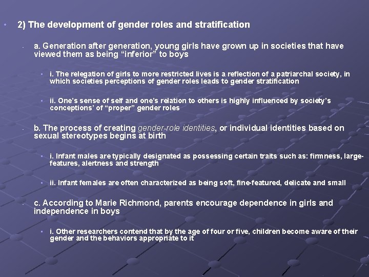  • 2) The development of gender roles and stratification • a. Generation after